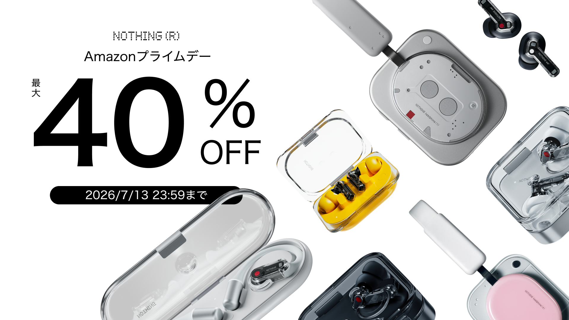 Nothing、Amazonプライムデーで「Ear」が過去最大40％割引